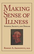 Making Sense of Illness: Science, Society and Disease