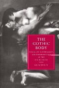 Gothic Body Sexuality Materialism & Degeneration at the Fin de Siecle