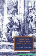 Christian Justice and Public Policy