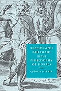 Reason & Rhetoric in the Philosophy of Hobbes