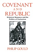 Covenant and Republic: Historical Romance and the Politics of Puritanism