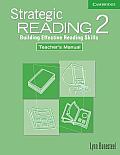 Strategic Reading 2 Teachers Manual Building Effective Reading Skills