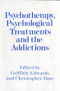 Psychotherapy Psychological Treatments & the Addictions