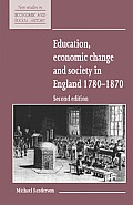 Education, Economic Change and Society in England 1780-1870