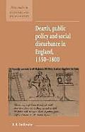 Dearth, Public Policy and Social Disturbance in England 1550-1800