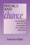 Physics and Chance: Philosophical Issues in the Foundations of Statistical Mechanics