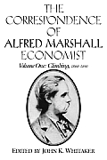 The Correspondence of Alfred Marshall, Economist: Volume 1, Climbing, 1868-1890