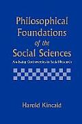 Philosophical Foundations of the Social Sciences: Analyzing Controversies in Social Research