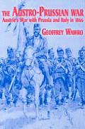 Austro Prussian War Austrias War with Prussia & Italy in 1866