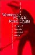 Womens Work in Rural China Change & Continuity in an Era of Reform