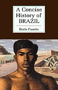 Concise History Of Brazil