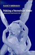 Making A Necessity Of Virtue