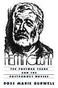 Hemingway The Postwar Years & the Posthumous Novels