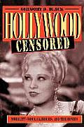Hollywood Censored: Morality Codes, Catholics, and the Movies