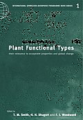 Plant Functional Types: Their Relevance to Ecosystem Properties and Global Change