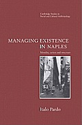 Managing Existence in Naples: Morality, Action and Structure