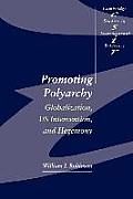 Promoting Polyarchy: Globalization, US Intervention, and Hegemony