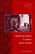 Rethinking Tradition In Modern Islamic T