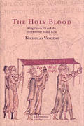 Holy Blood King Henry III & the Westminster Blood relic