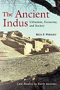 The Ancient Indus: Urbanism, Economy, and Society
