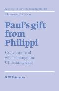 Paul's Gift from Philippi: Conventions of Gift Exchange and Christian Giving