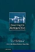 Governing the Antarctic: The Effectiveness and Legitimacy of the Antarctic Treaty System