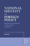 National Identity and Foreign Policy: Nationalism and Leadership in Poland, Russia and Ukraine
