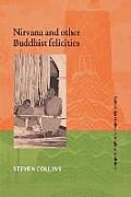 Nirvana and Other Buddhist Felicities