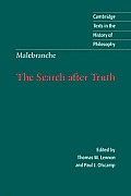 Malebranche: The Search After Truth: With Elucidations of the Search After Truth