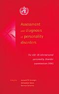 Assessment and Diagnosis of Personality Disorders: The ICD-10 International Personality Disorder Examination (Ipde)