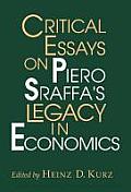 Critical Essays on Piero Sraffas Legacy in Economics