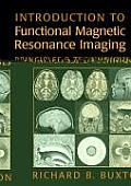 Introduction to Functional Magnetic Resonance Imaging Principles & Techniques