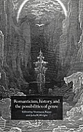 Romanticism, History, and the Possibilities of Genre: Re-Forming Literature 1789-1837