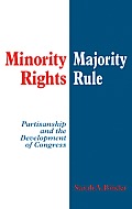 Minority Rights, Majority Rule: Partisanship and the Development of Congress