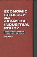 Economic Ideology and Japanese Industrial Policy