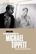 The Music and Thought of Michael Tippett: Modern Times and Metaphysics
