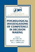 Psychological Investigations of Competence in Decision Making