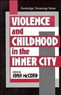 Violence & Childhood In The Inner City