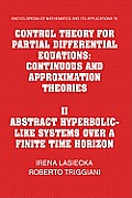 Control Theory for Partial Differential Equations: Volume 2, Abstract Hyperbolic-Like Systems Over a Finite Time Horizon: Continuous and Approximation