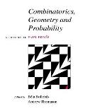 Combinatorics, Geometry and Probability