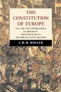 The Constitution of Europe: 'Do the New Clothes Have an Emperor?' and Other Essays on European Integration