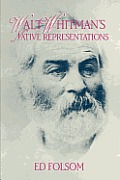 Walt Whitmans Native Representations
