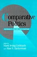 Comparative Politics Rationality Culture & Structure