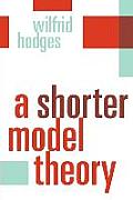 A Shorter Model Theory