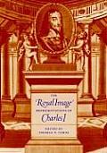 The Royal Image: Representations of Charles I