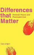 Differences That Matter: Feminist Theory and Postmodernism