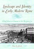 Landscape & Identity In Early Modern Rom