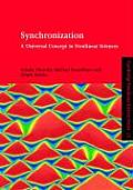 Cambridge Nonlinear Science Series #12: Synchronization: A Universal Concept in Nonlinear Sciences
