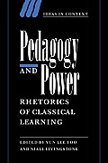 Pedagogy and Power: Rhetorics of Classical Learning