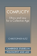 Complicity: Ethics and Law for a Collective Age